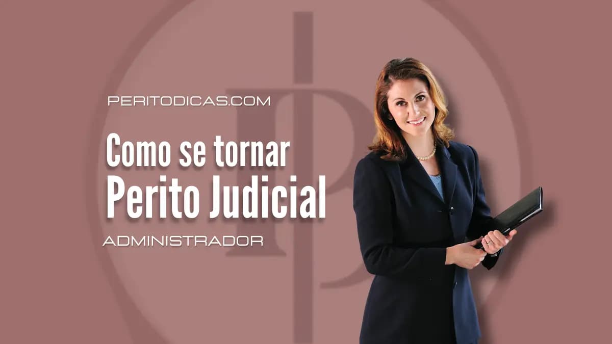 Como ser Perito Judicial Administrador