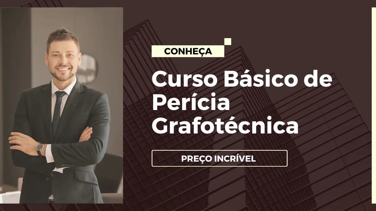 Curso Básico de Perícia Grafotécnica: Primeiros Passos