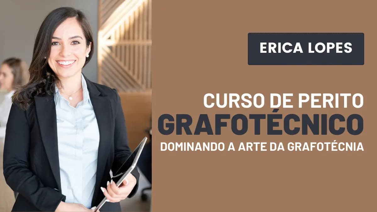 Curso de Perito Grafotécnico Erica Lopes