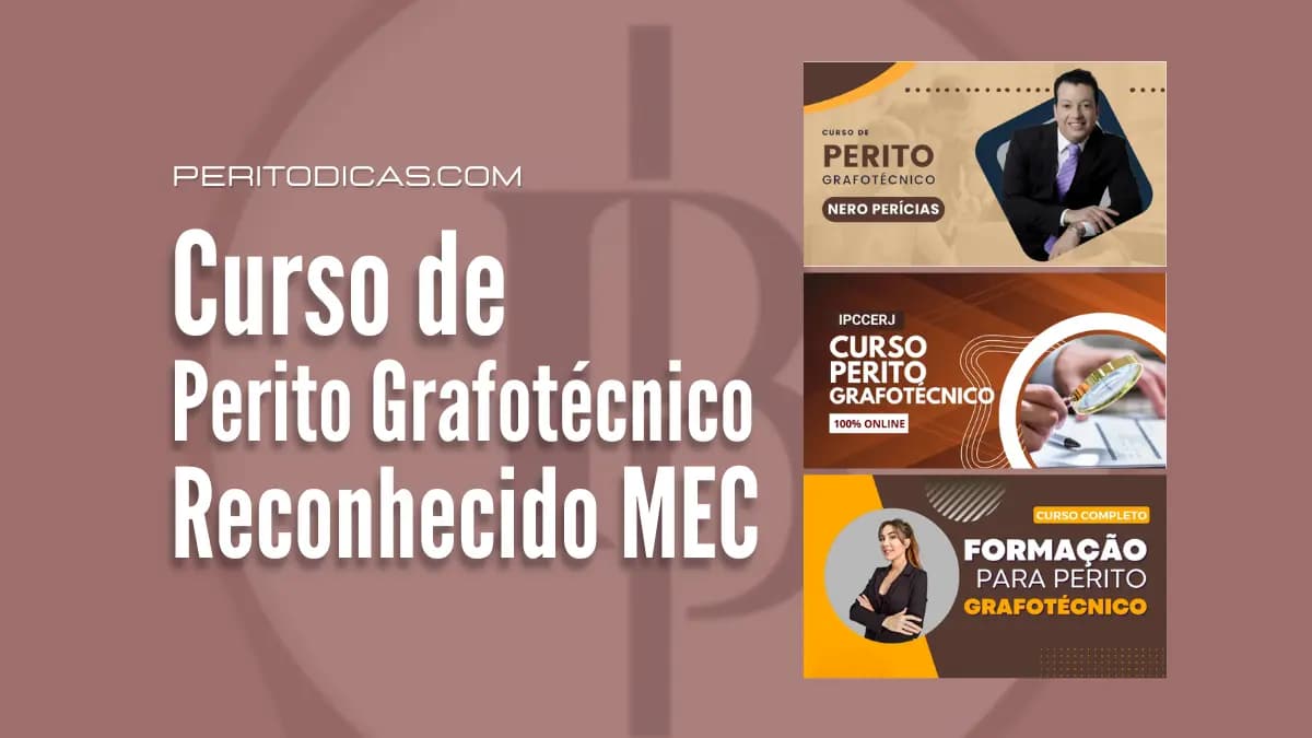 Perito grafotécnico curso reconhecido pelo MEC