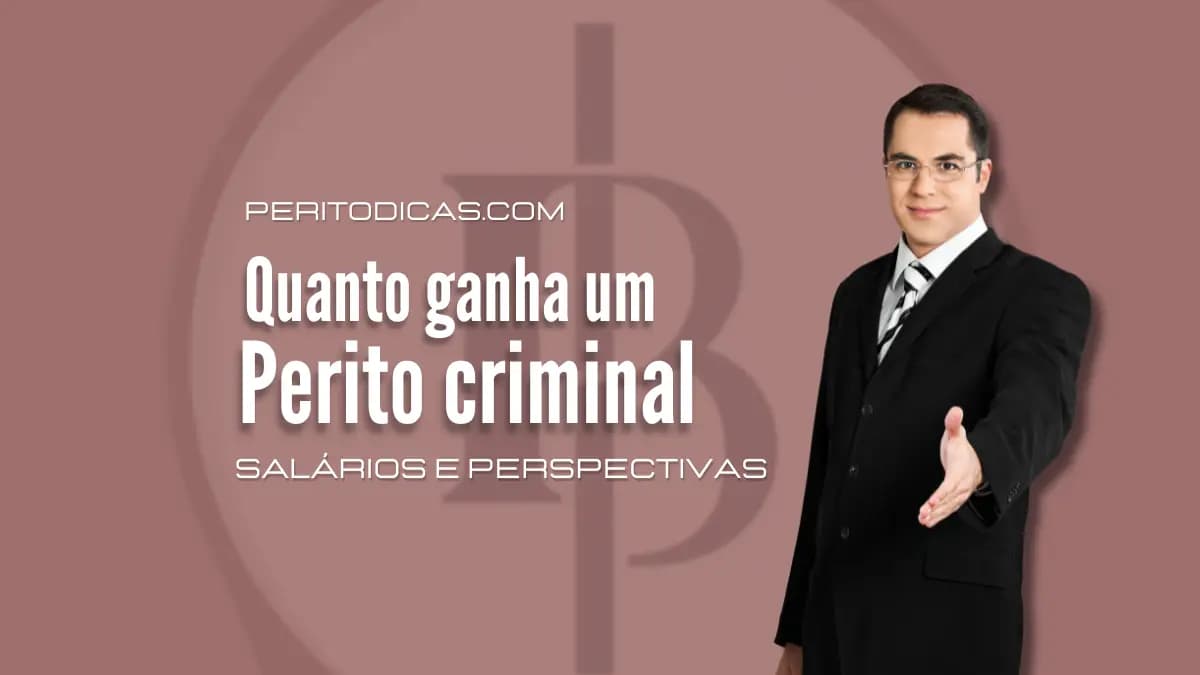 Quanto Ganha um Perito Criminal no DF: Salários e Perspectivas