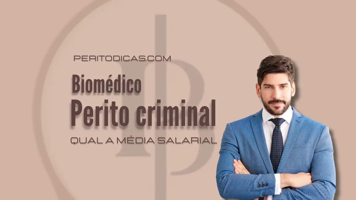 Quanto ganha um biomédico perito criminal