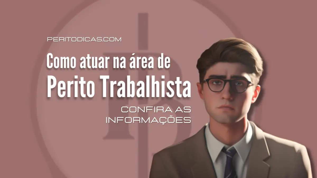 Quem pode ser Perito Trabalhista