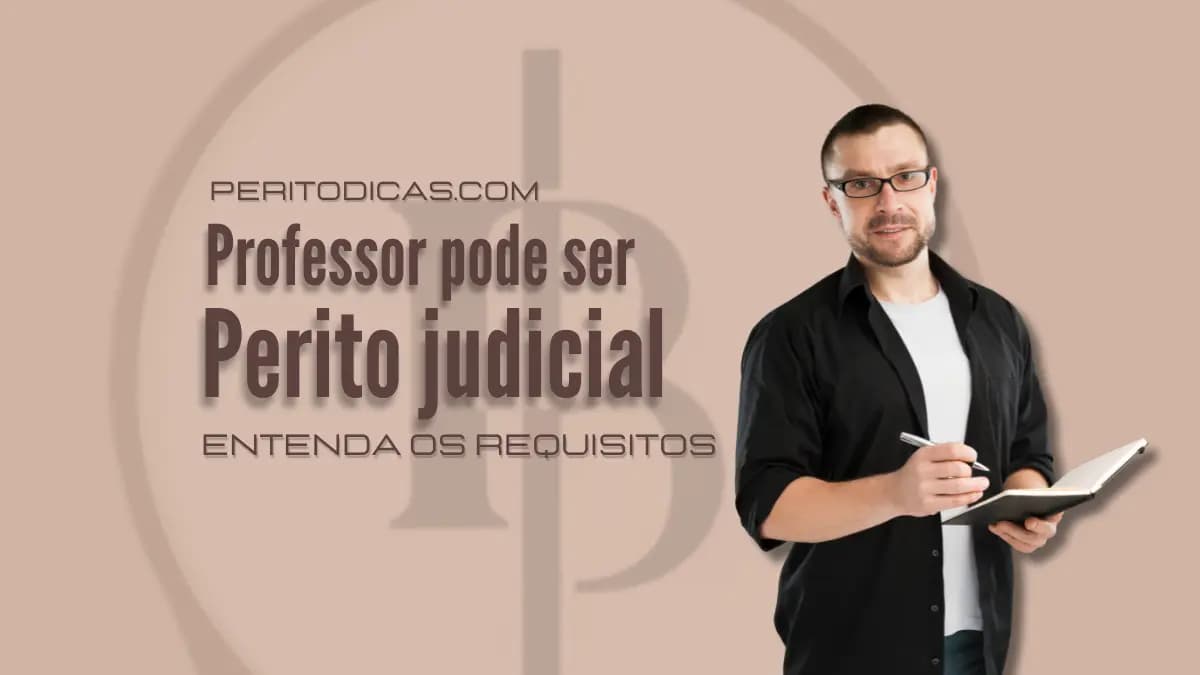 Professor pode ser perito judicial