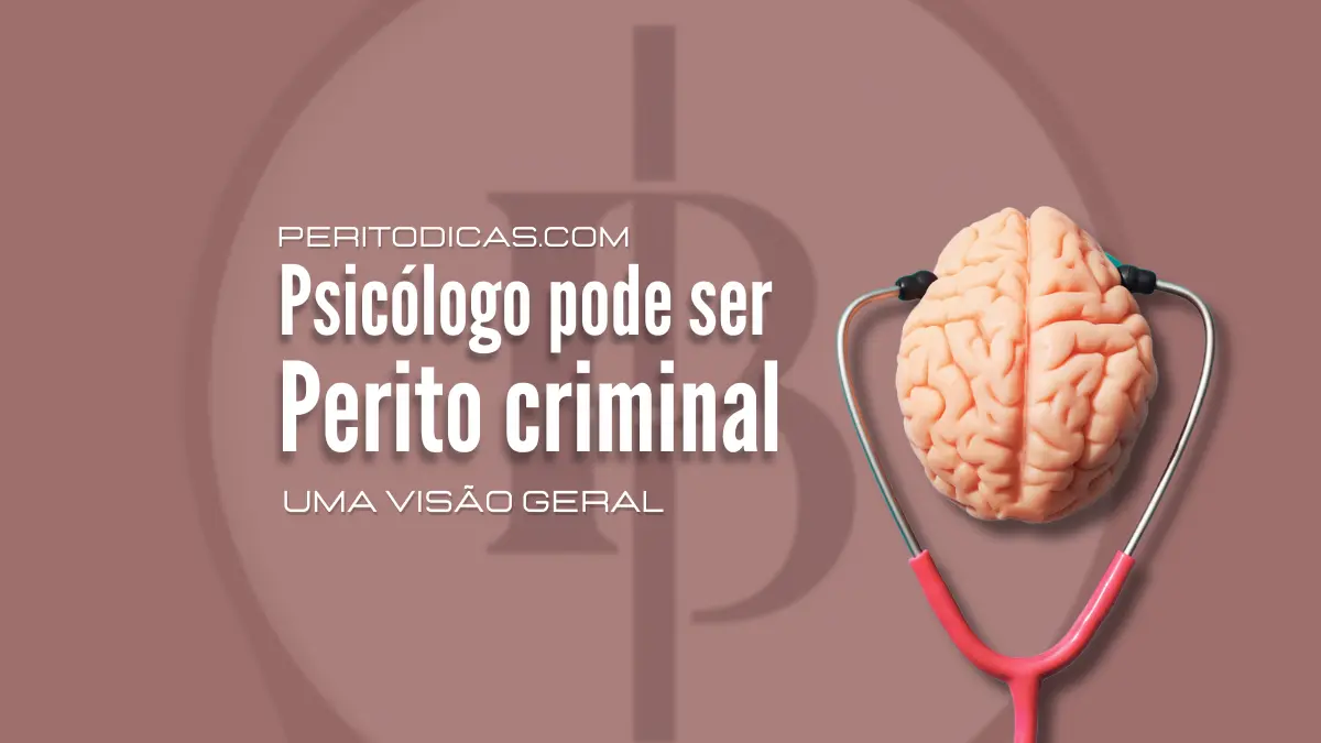 Psicólogo pode ser perito criminal Uma visão geral sobre a profissão