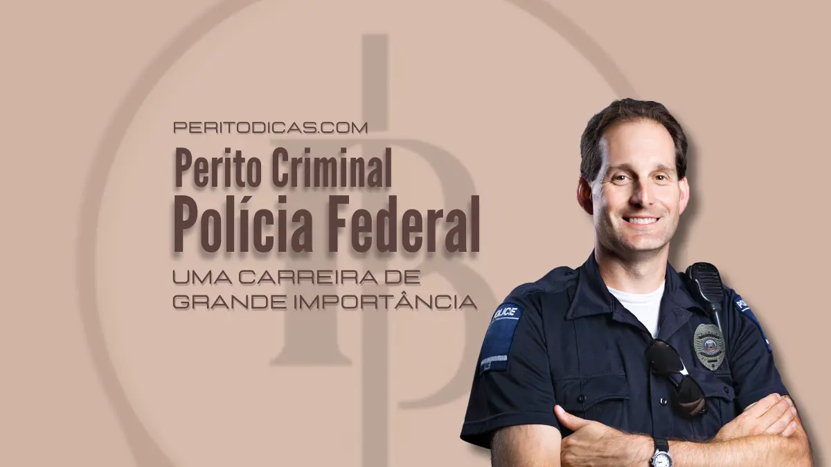 Perito Criminal Polícia Federal Uma Carreira de Grande Importância na Justiça Brasileira