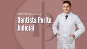 Dentista Perito Judicial